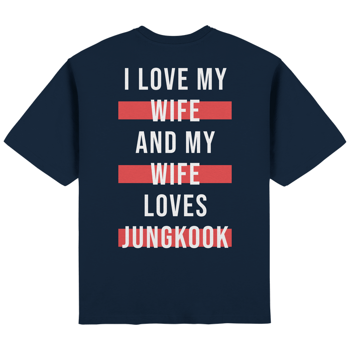 BTS - «I Love My Wife and My Wife Loves BTS» Oversized T-Shirt - SeoulMate